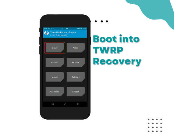 Boot into TWRP Recovery